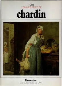 Tout l'œuvre peint de Chardin