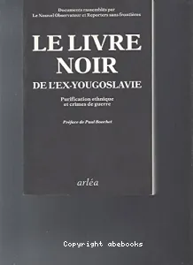 Le livre noir de l'ex-Yougoslavie