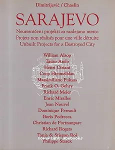 Sarajevo Projets non réalisés pour une ville détruite