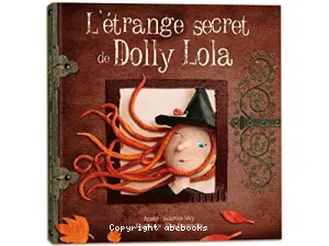 L'étrange secret de Dolly Lola